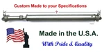 Custom 1350 Chevrolet Ford Gmc, (3"DIA. 60" Tube) Telescoping Driveshaft. Fixed Price $319.99.