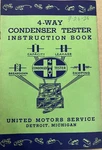 Reprint Of United Motor Service 4 Way Condenser Tester Instruction Manual 1935. Fixed Price $26.00.