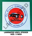 The Original Chrome House North Hollywood, Calif. - Laminated Decal Sticker 3". Fixed Price $9.47.