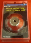 Vacuum Advance Cover - Spectre #1698. Fixed Price $5.24.